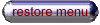 restore menu